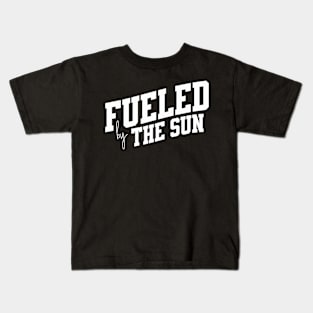 Fueled by the Sun Kids T-Shirt